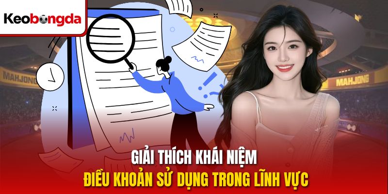 Giải thích khái niệm điều khoản sử dụng trong lĩnh vực