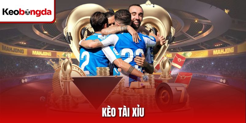 Kèo tài xỉu