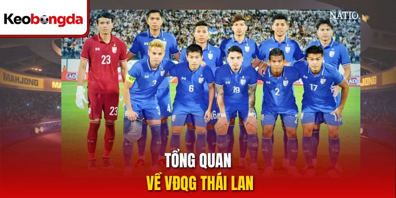 Tổng quan về VĐQG Thái Lan