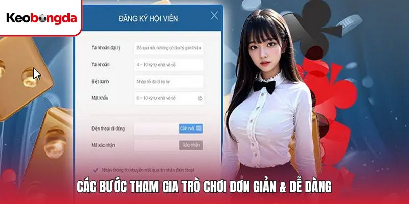 Các bước tham gia trò chơi đơn giản & dễ dàng