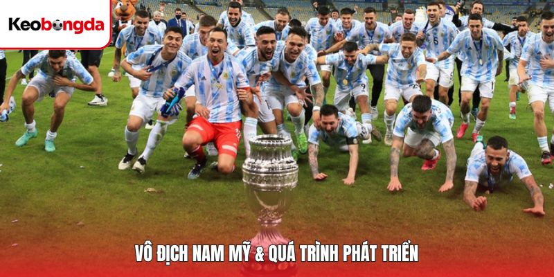 Vô địch Nam Mỹ & quá trình phát triển